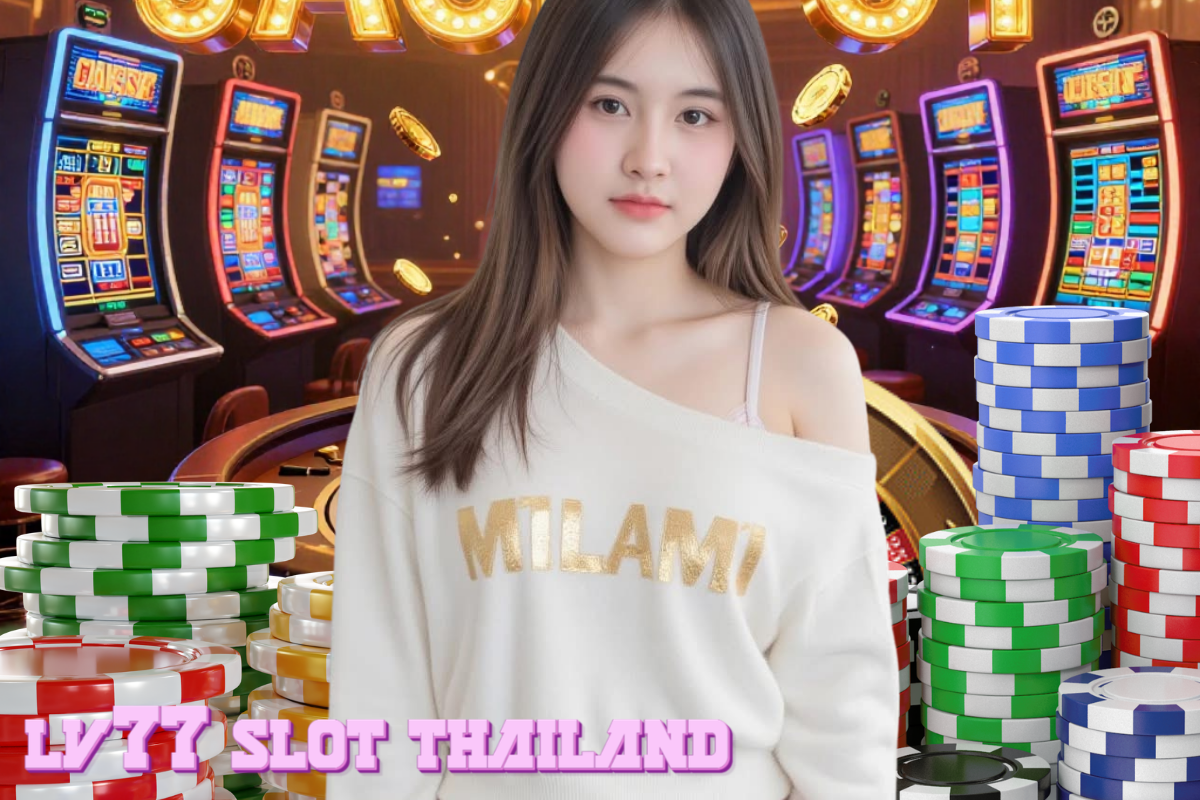 lv77 slot thailand